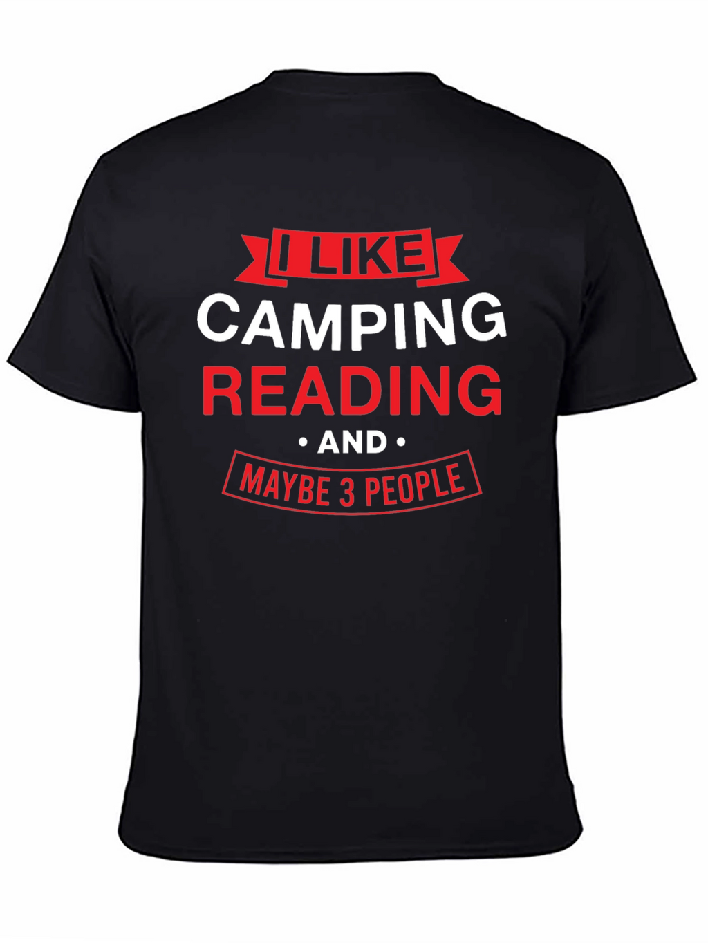 Camping Reading and Maybe 3 People - T-Shirt