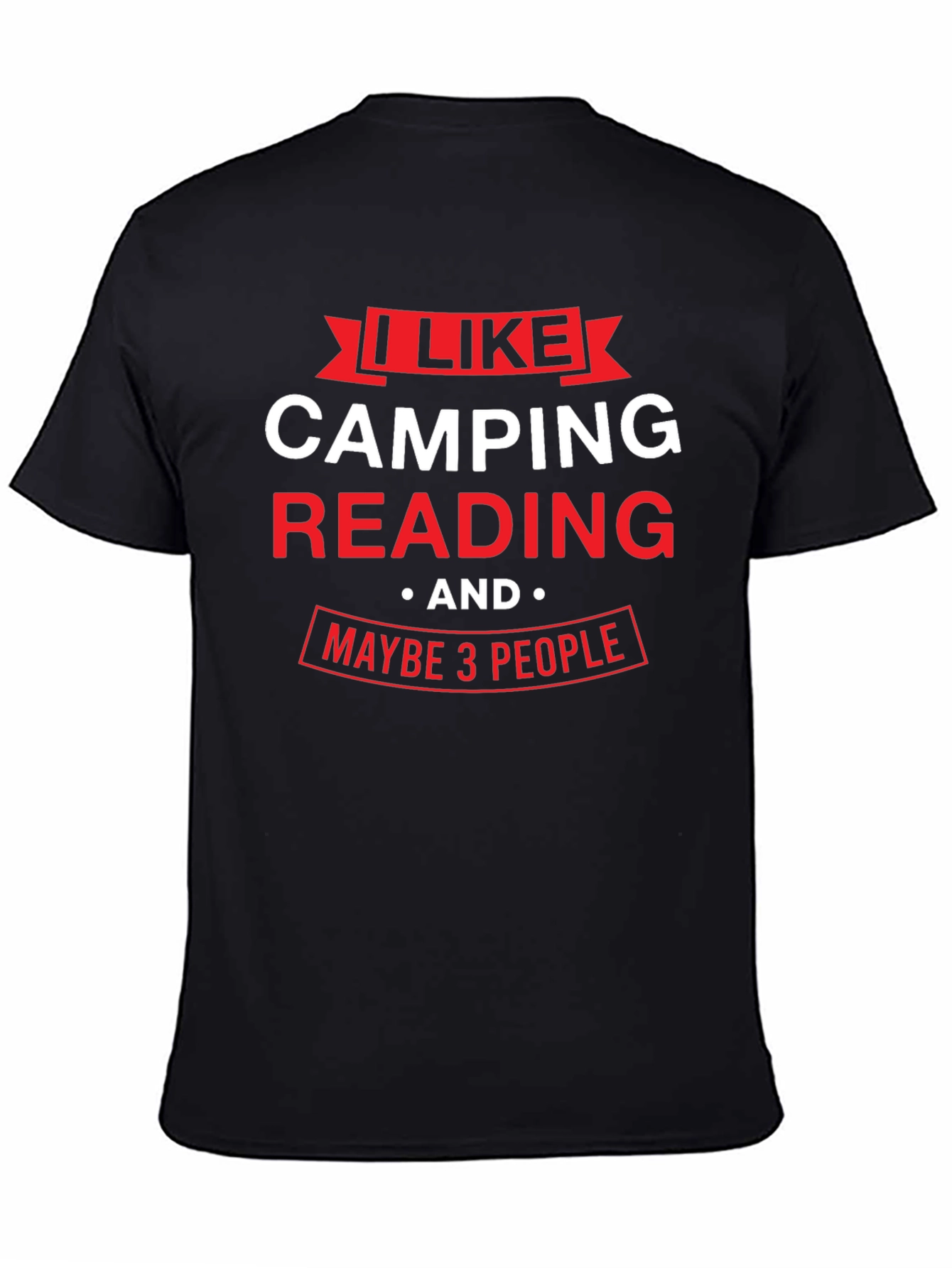 Camping Reading and Maybe 3 People - T-Shirt