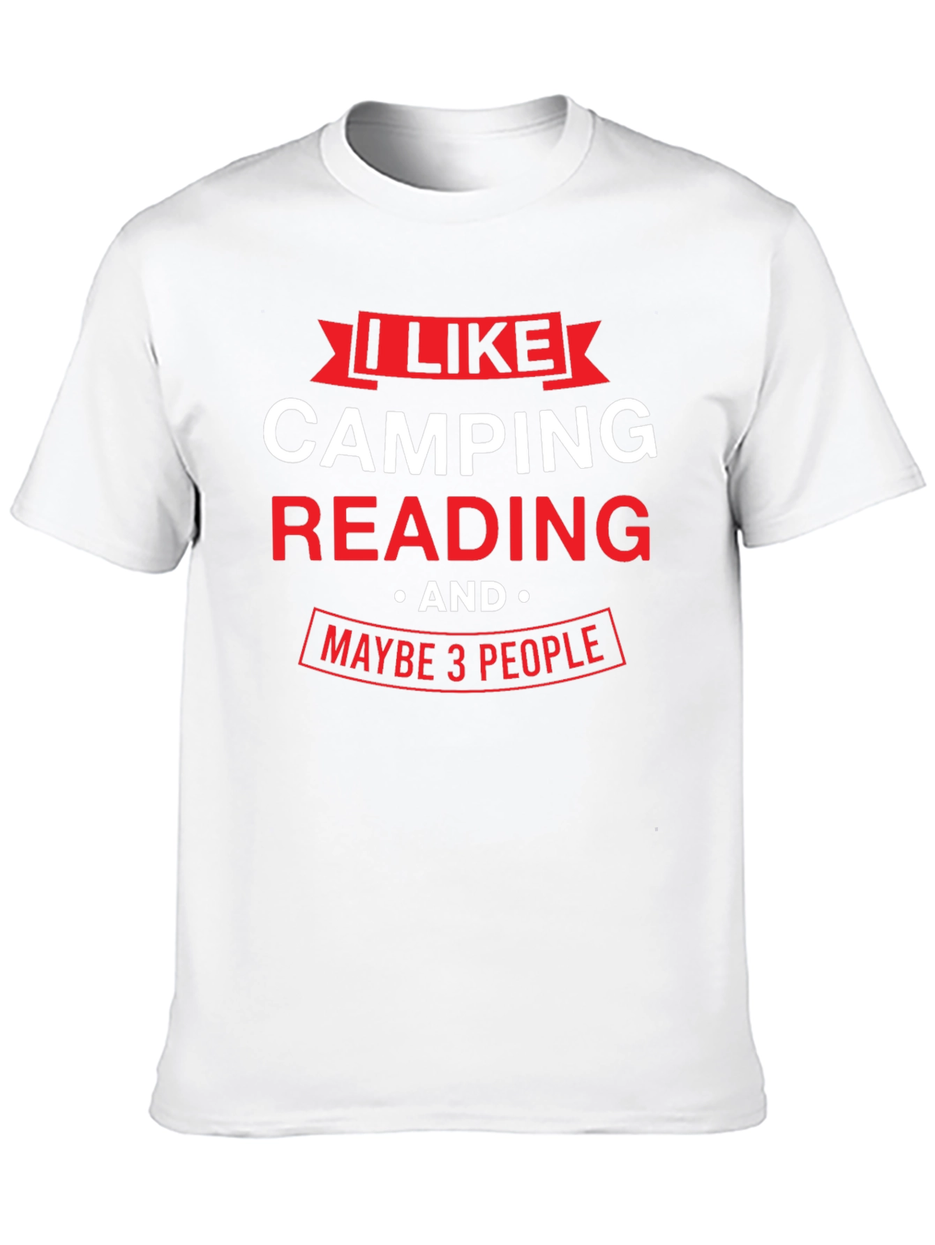 Camping Reading and Maybe 3 People - T-Shirt
