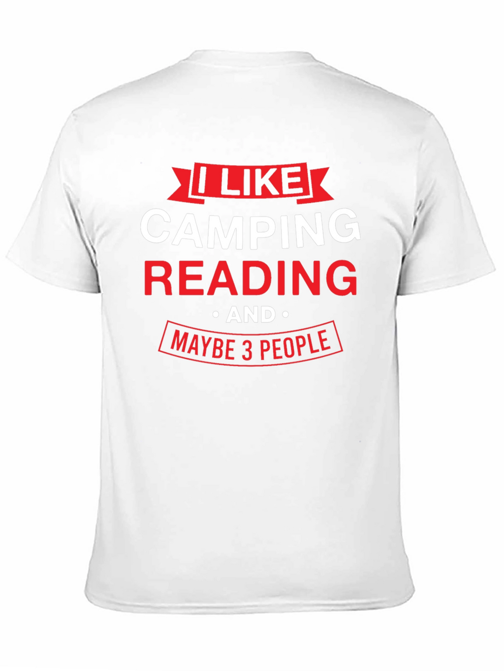 Camping Reading and Maybe 3 People - T-Shirt