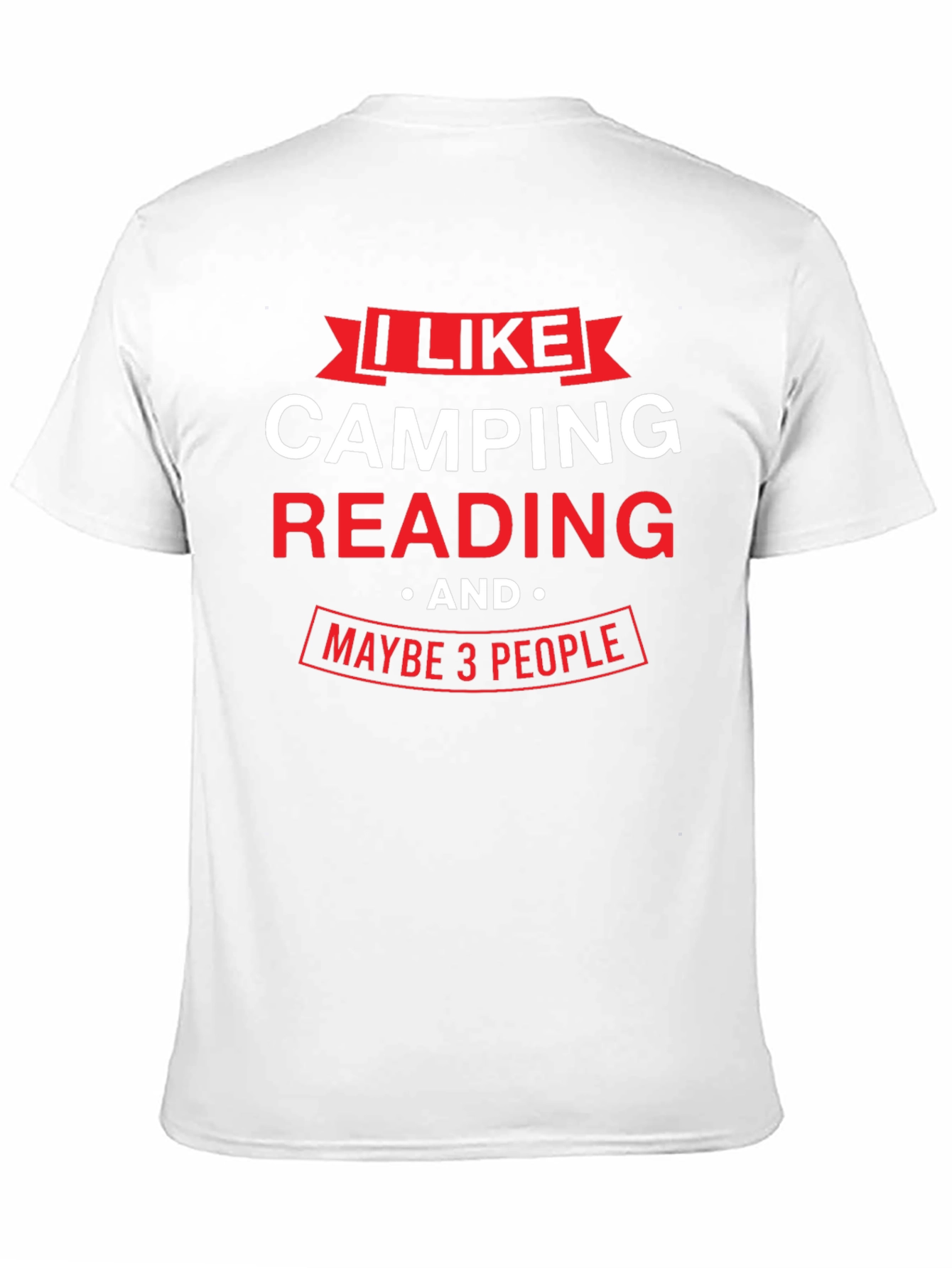 Camping Reading and Maybe 3 People - T-Shirt