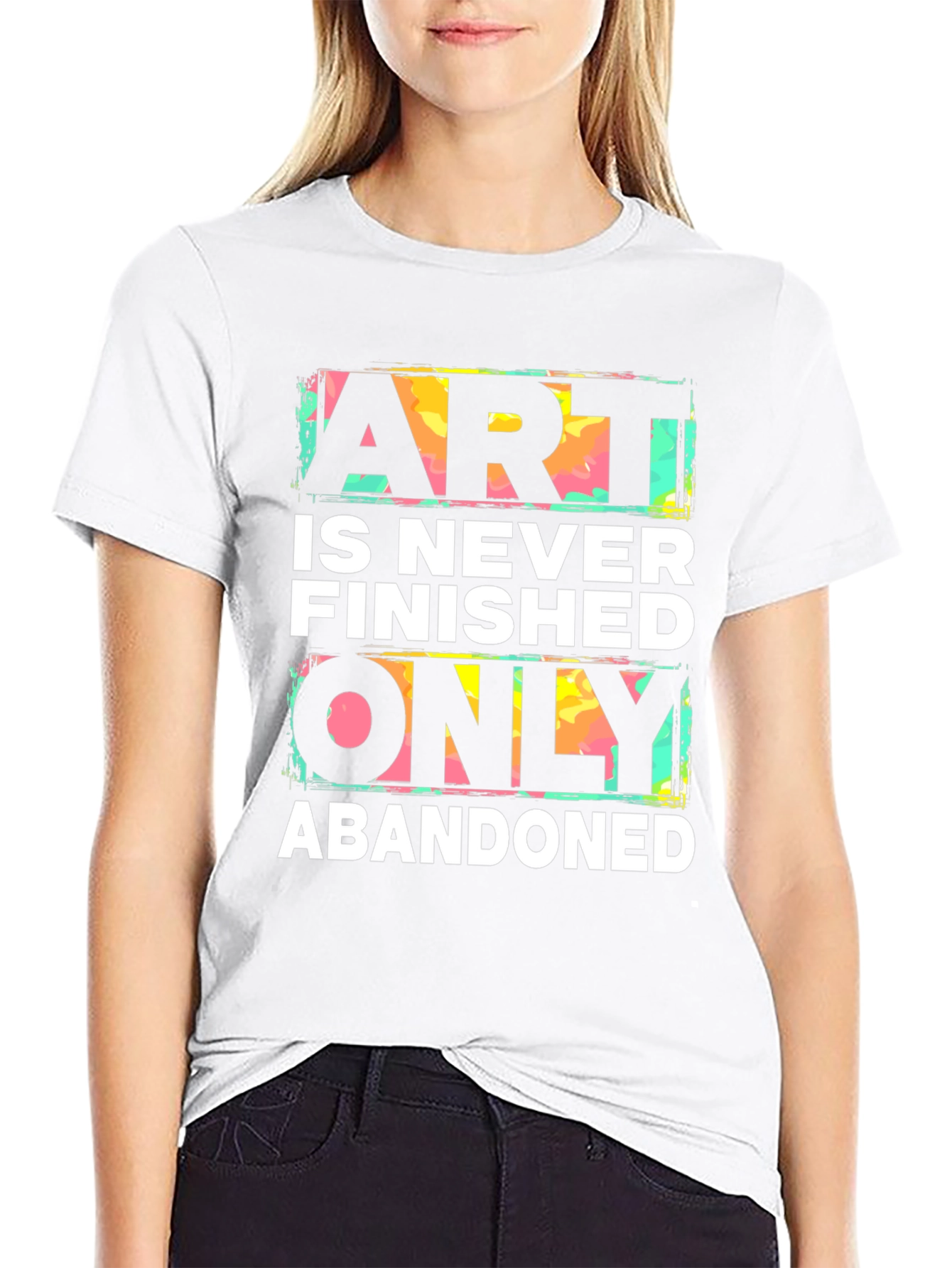 Art is Never Finished Tee