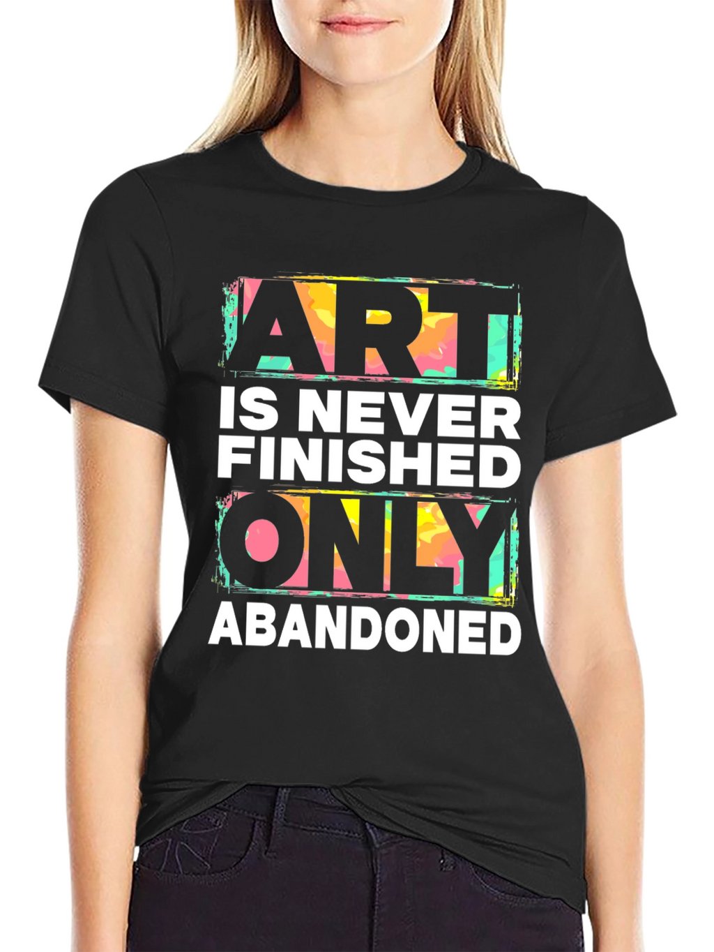 Art is Never Finished Tee