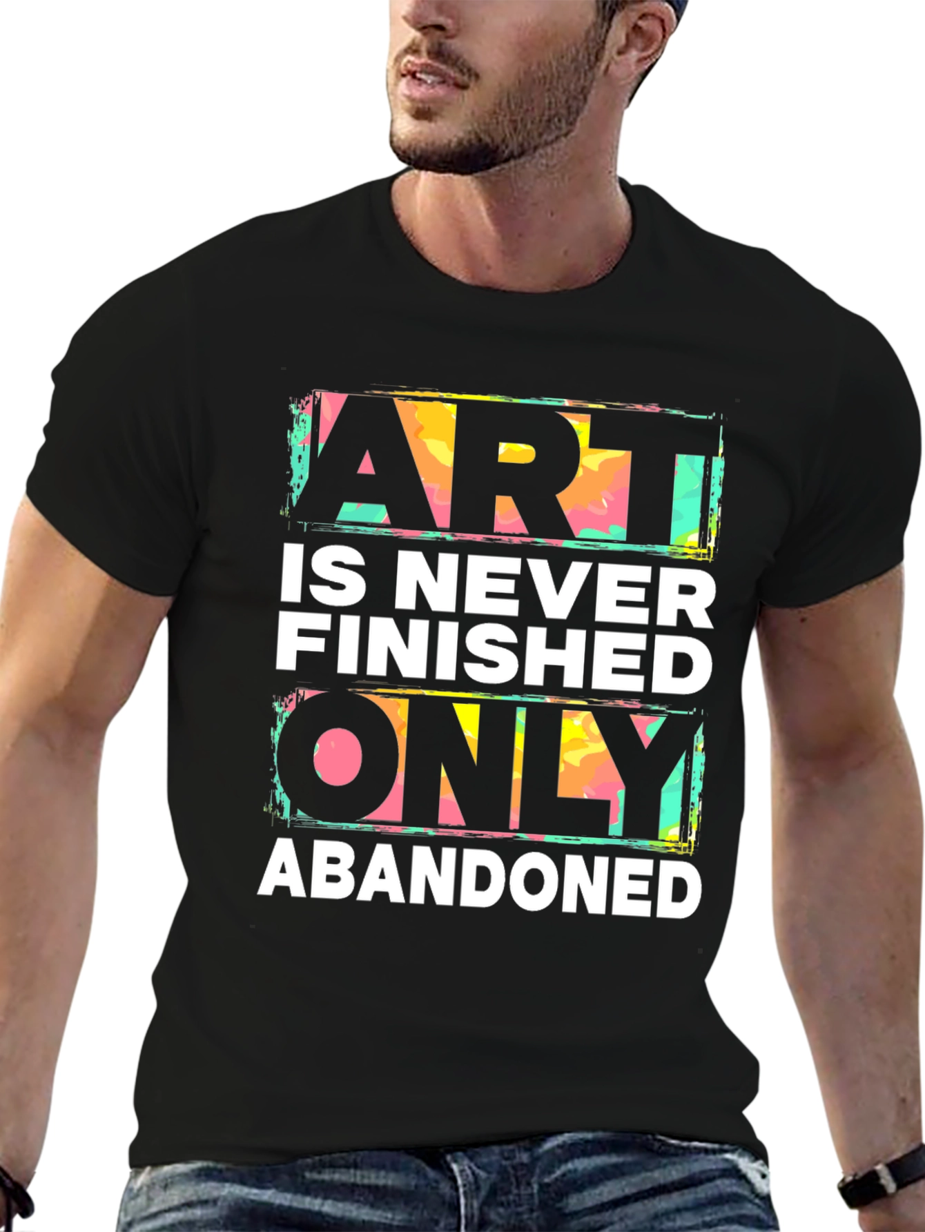 Art is Never Finished Tee