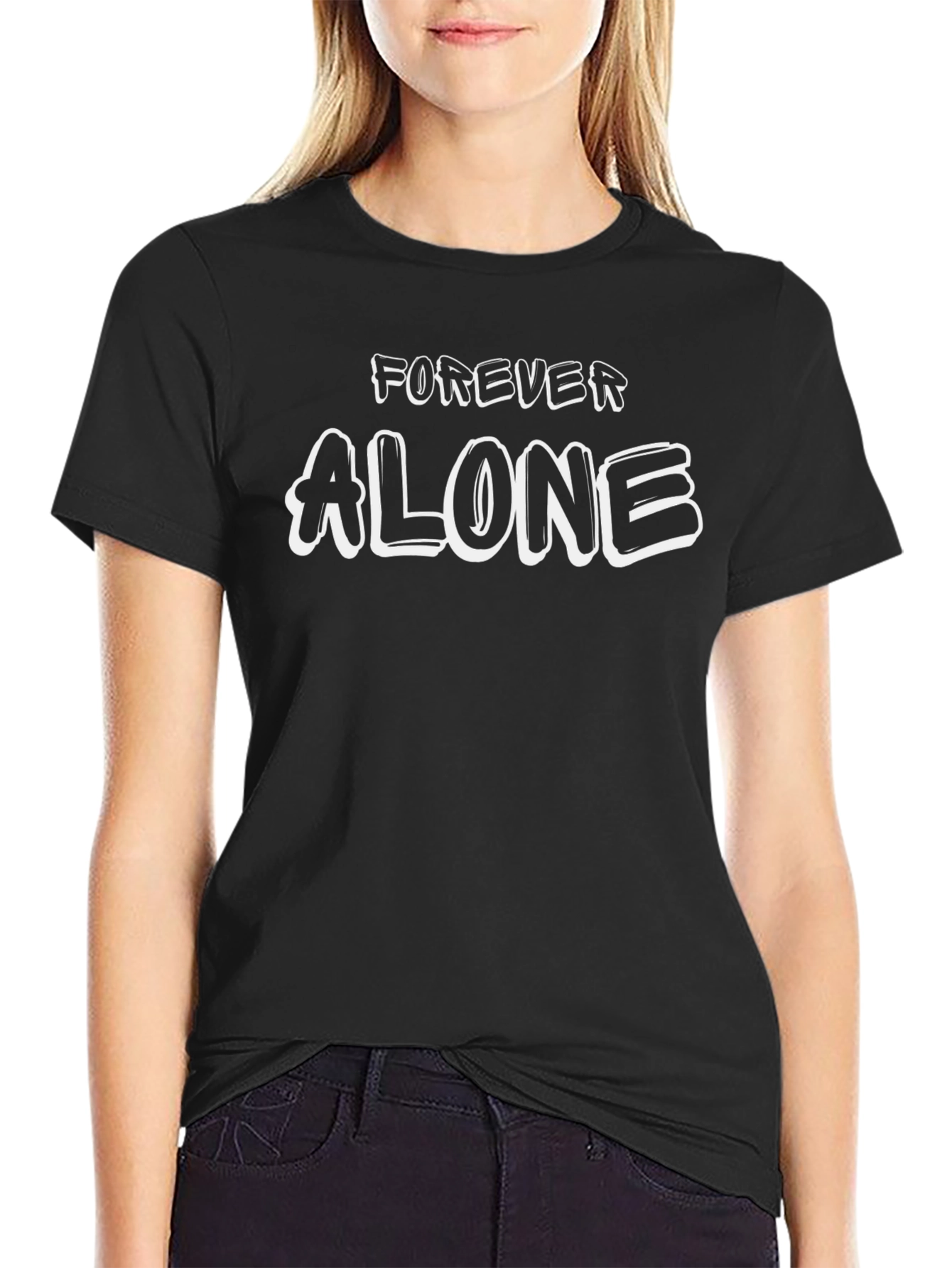 Forever Alone Graphic T-Shirt - Soft Cotton Blend