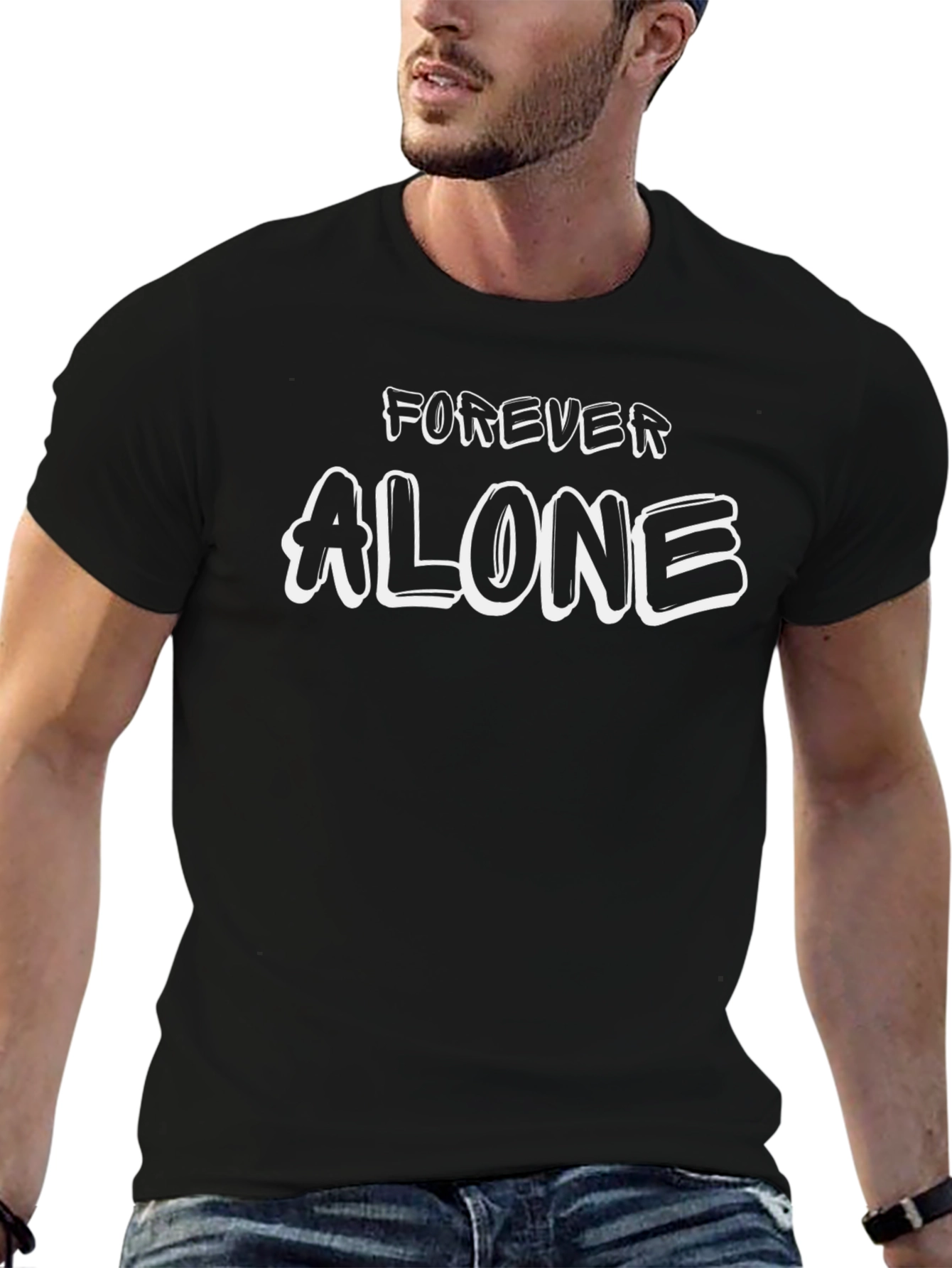 Forever Alone Graphic T-Shirt - Soft Cotton Blend