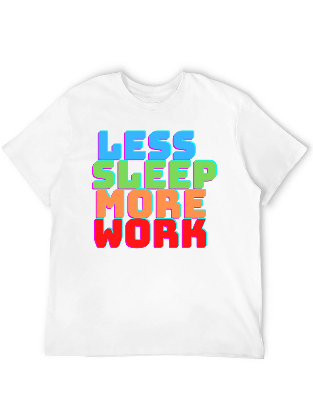 Less Sleep More Work Graphic Tee
