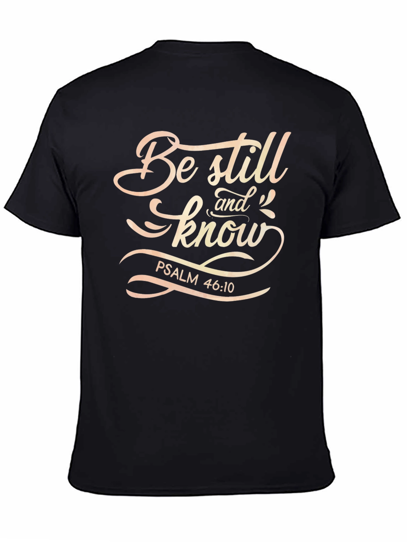 Be Still and Know Graphic Tee - Psalm 46:10 Black T-Shirt