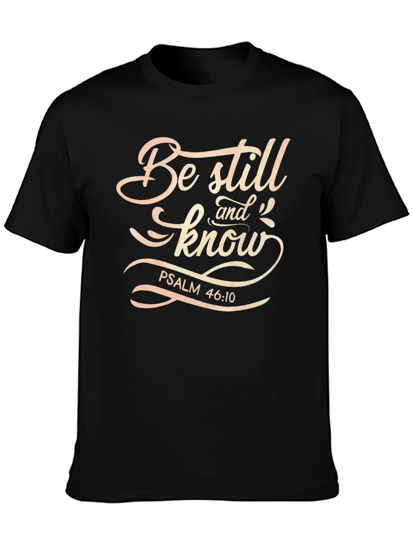 Be Still and Know Graphic Tee - Psalm 46:10 Black T-Shirt