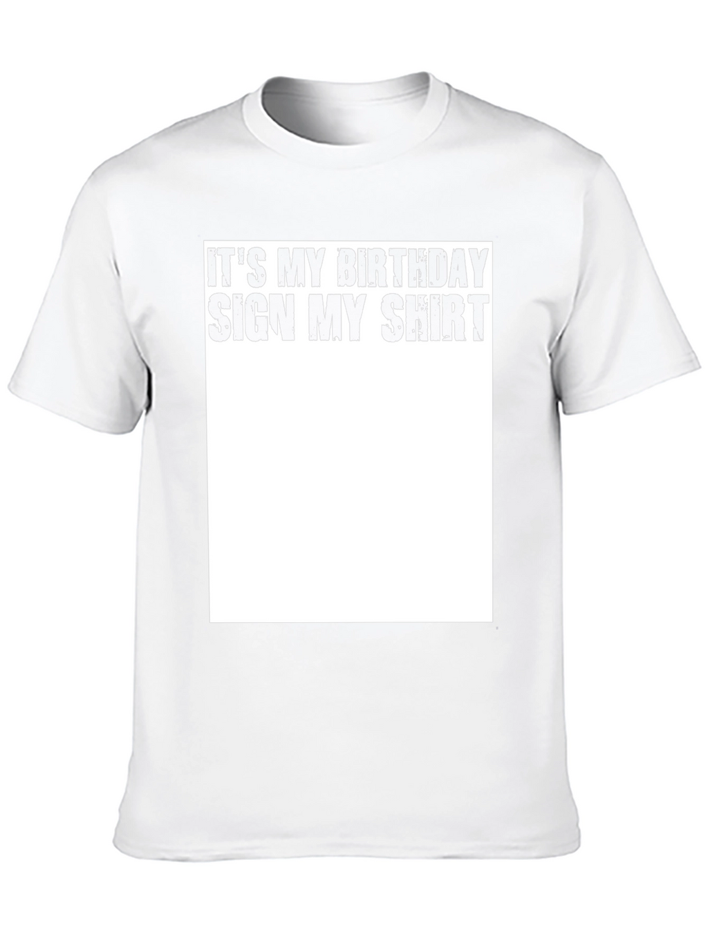 Its My Birthday Sign My Shirt - Black T-Shirt