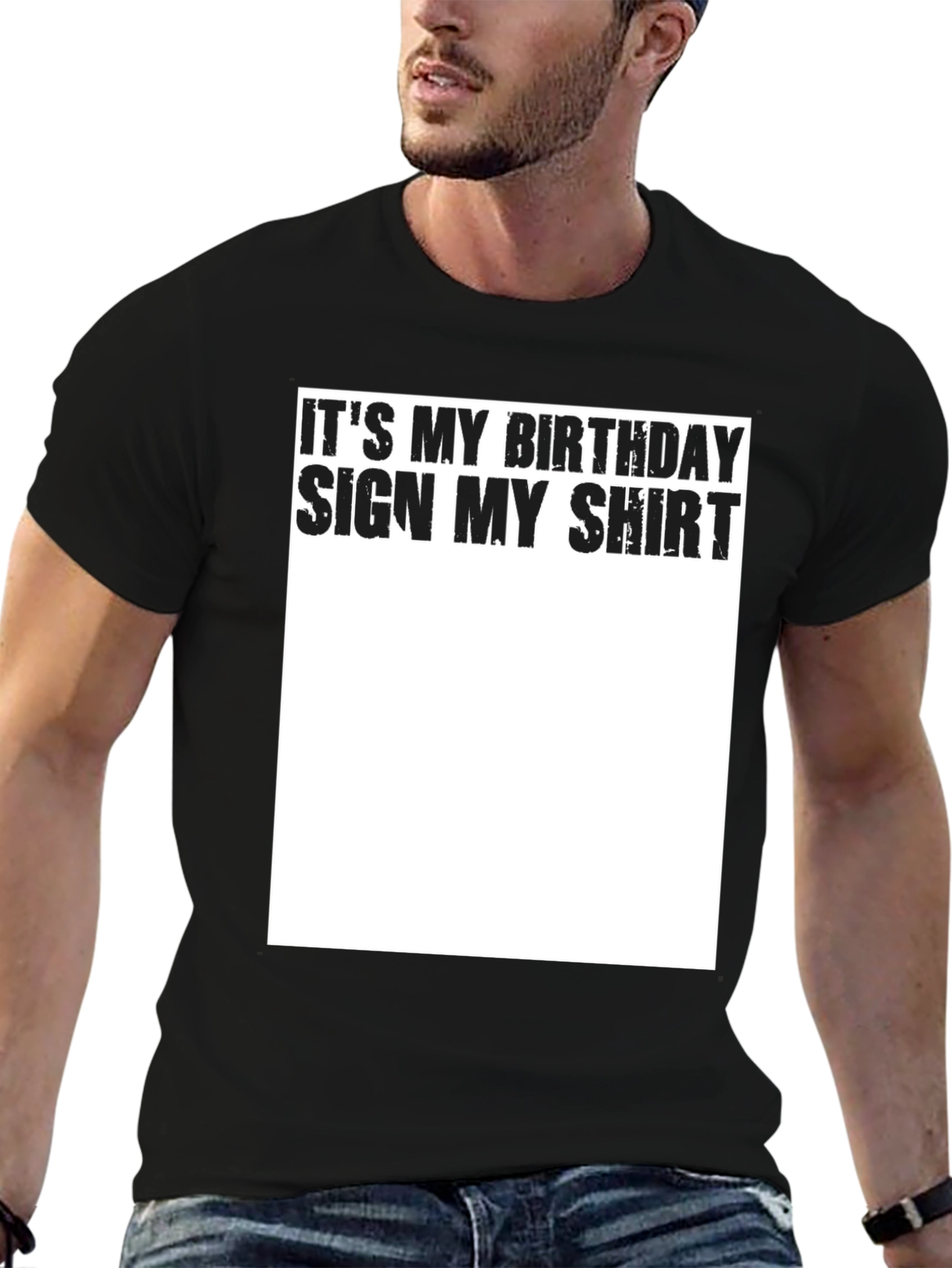 Its My Birthday Sign My Shirt - Black T-Shirt