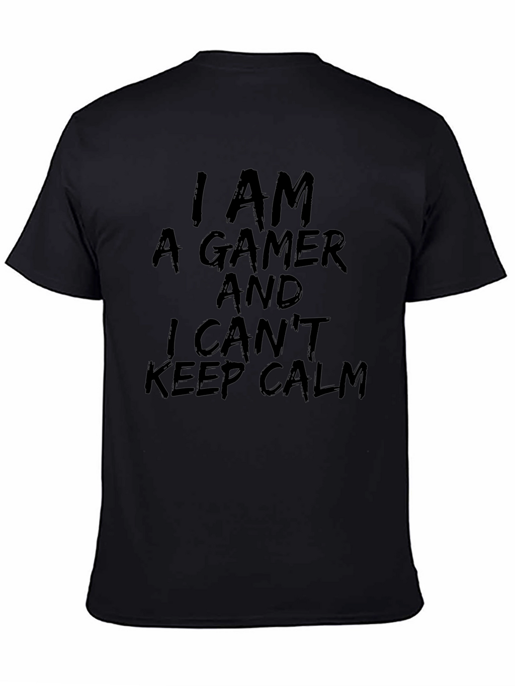 Gamer T-Shirt: I Cant Keep Calm Tee