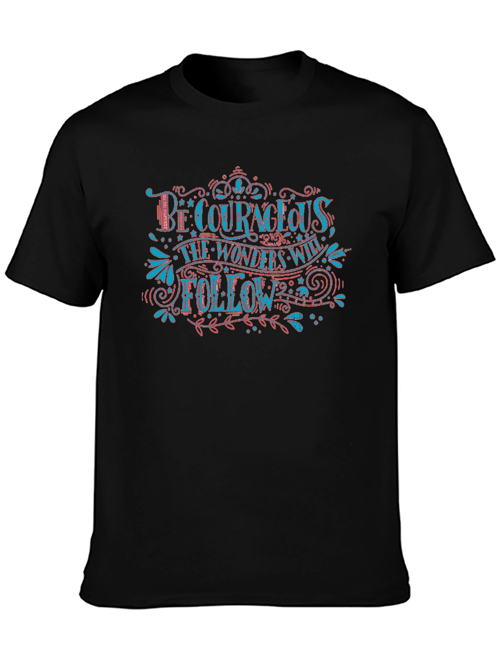 Be Courageous Graphic Tee - Inspirational T-Shirt