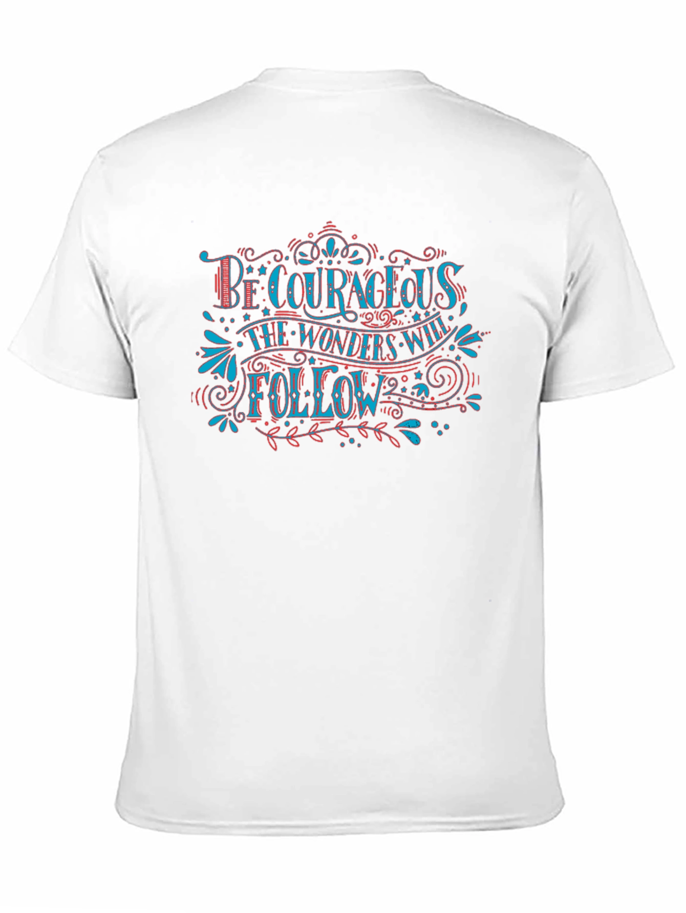 Be Courageous Graphic Tee - Inspirational T-Shirt