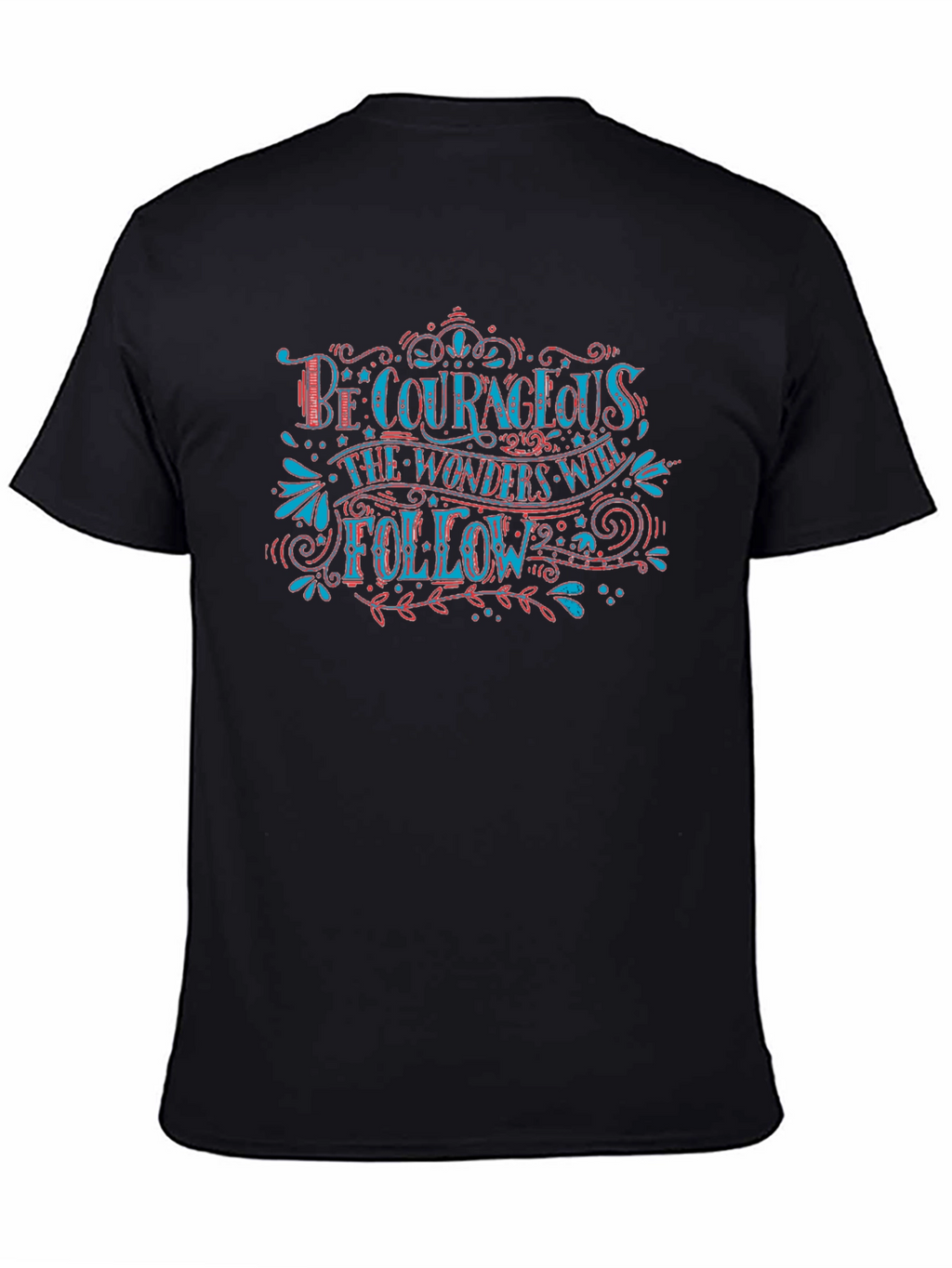 Be Courageous Graphic Tee - Inspirational T-Shirt