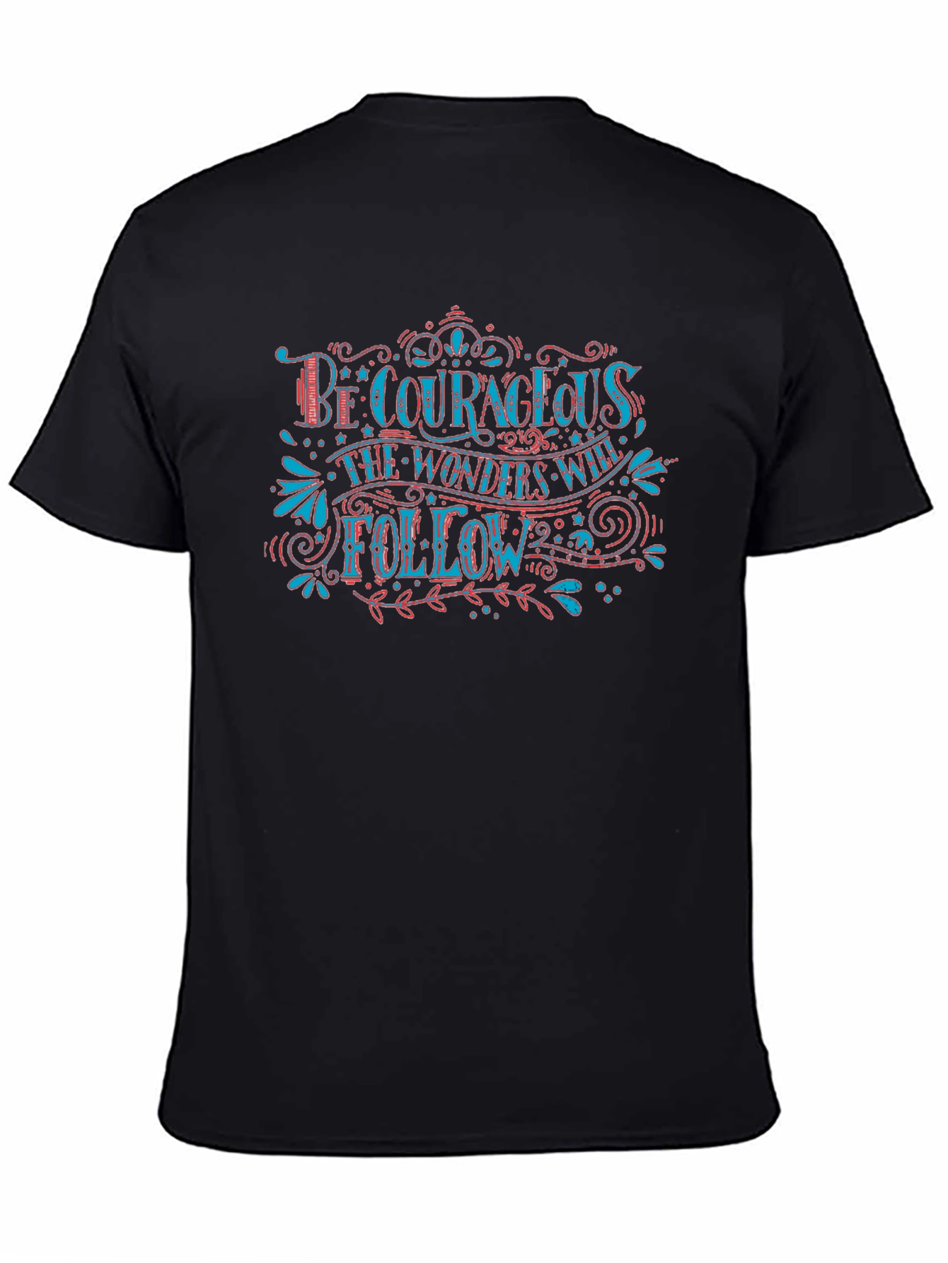 Be Courageous Graphic Tee - Inspirational T-Shirt
