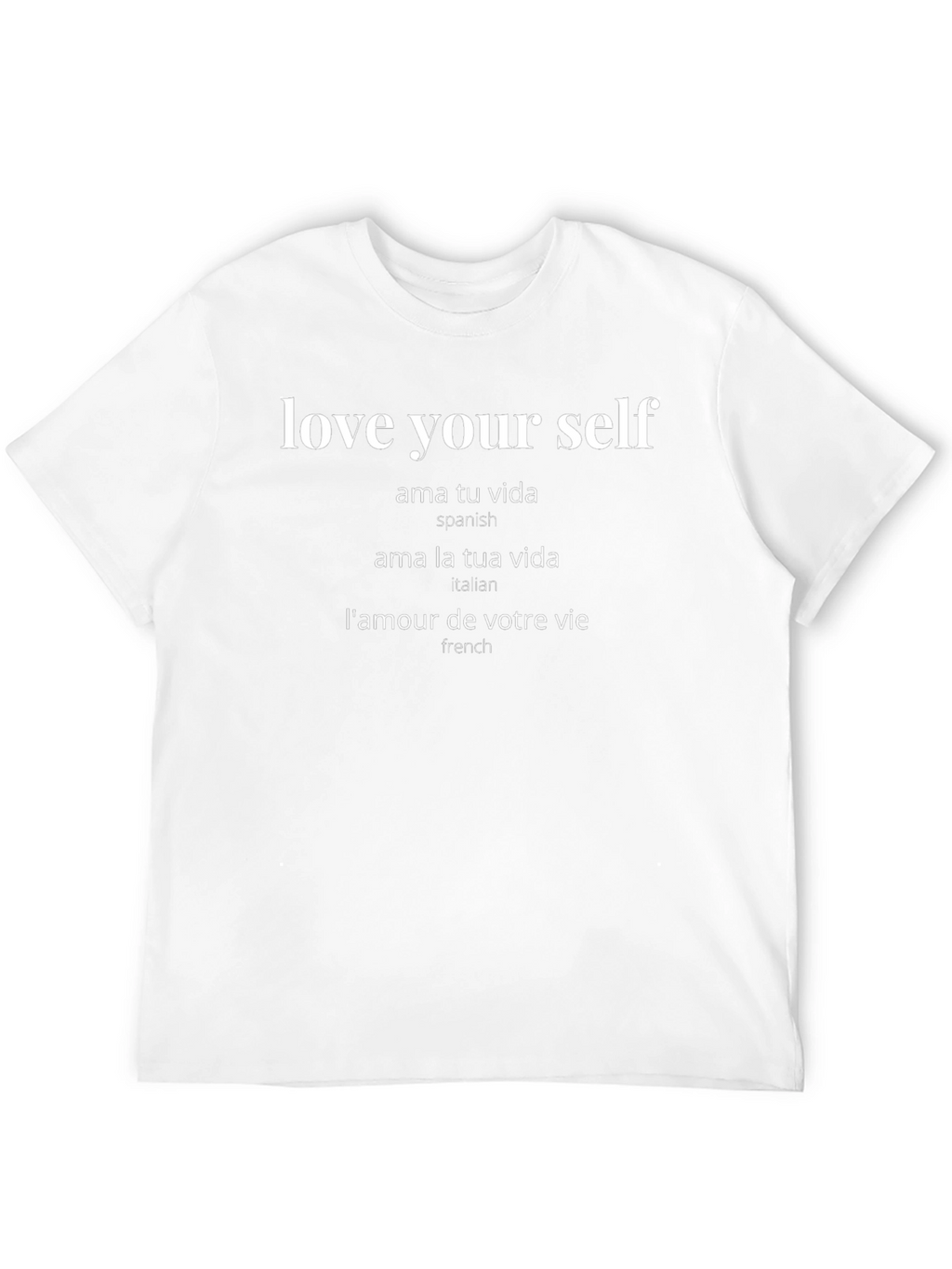 Love Yourself in Multiple Languages T-Shirt