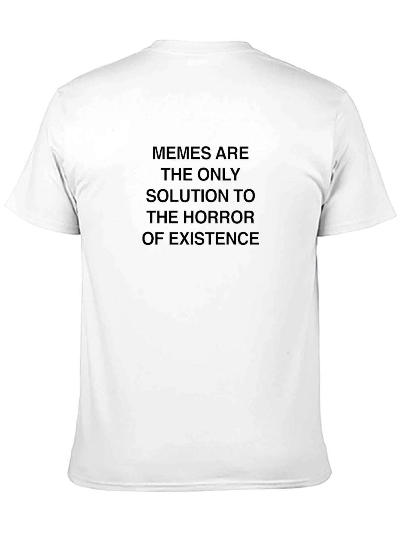 Memes Are The Only Solution Tee