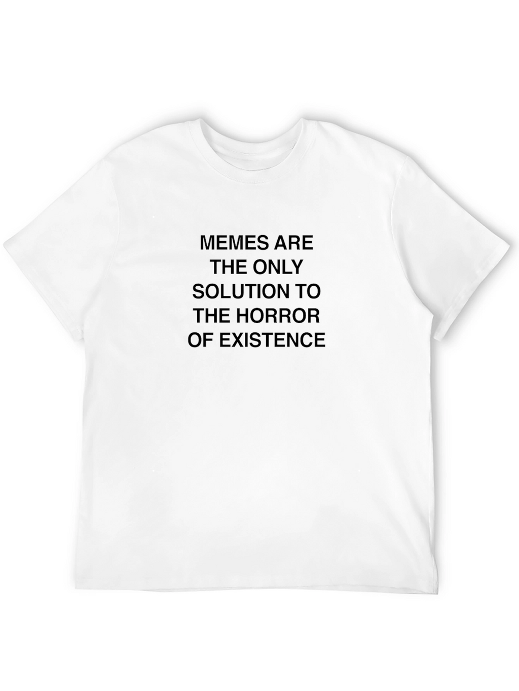 Memes Are The Only Solution Tee