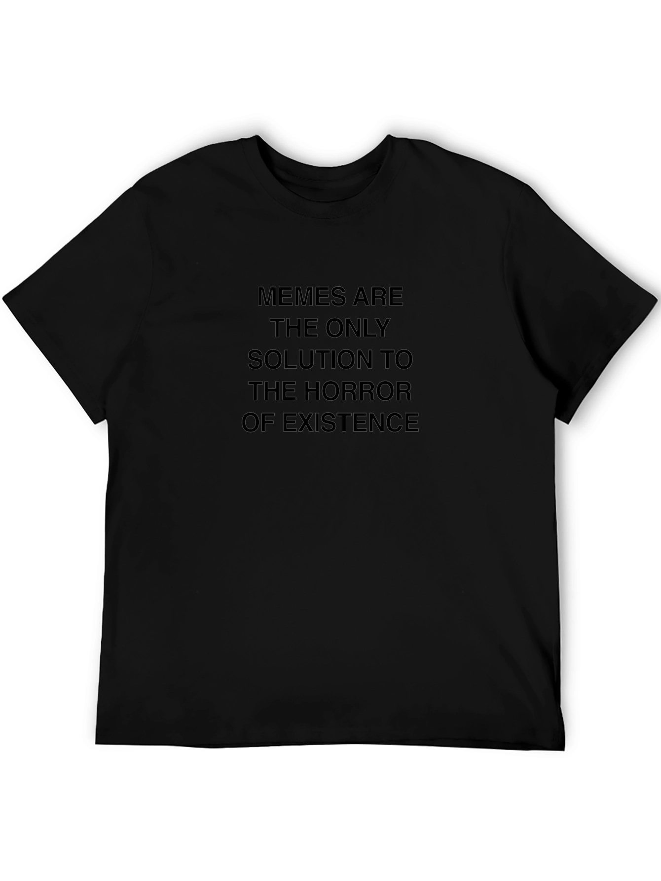 Memes Are The Only Solution Tee
