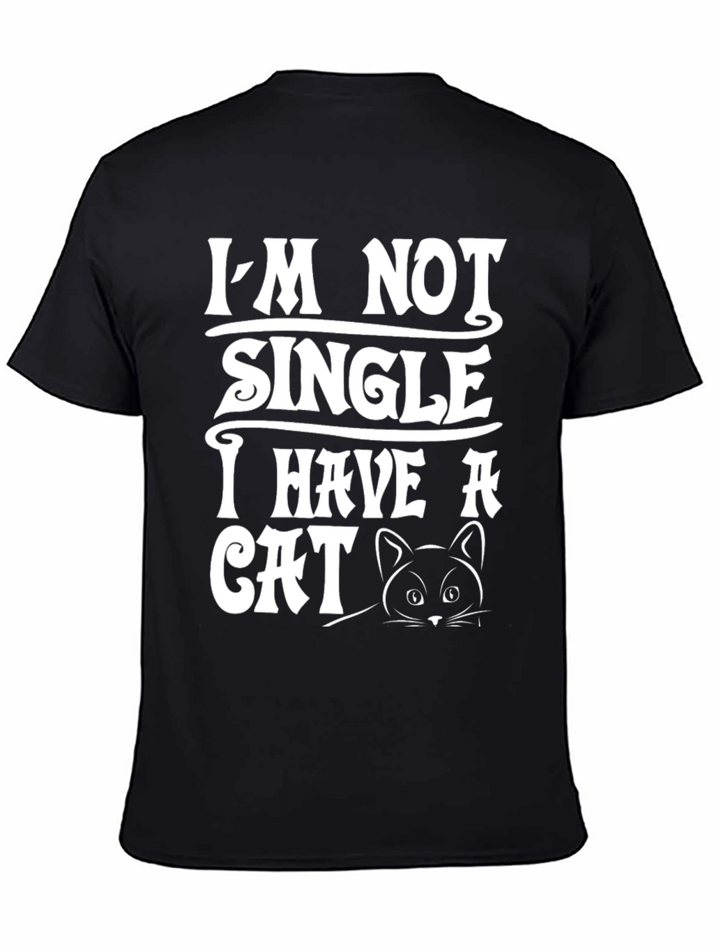 Im Not Single I Have a Cat T-Shirt