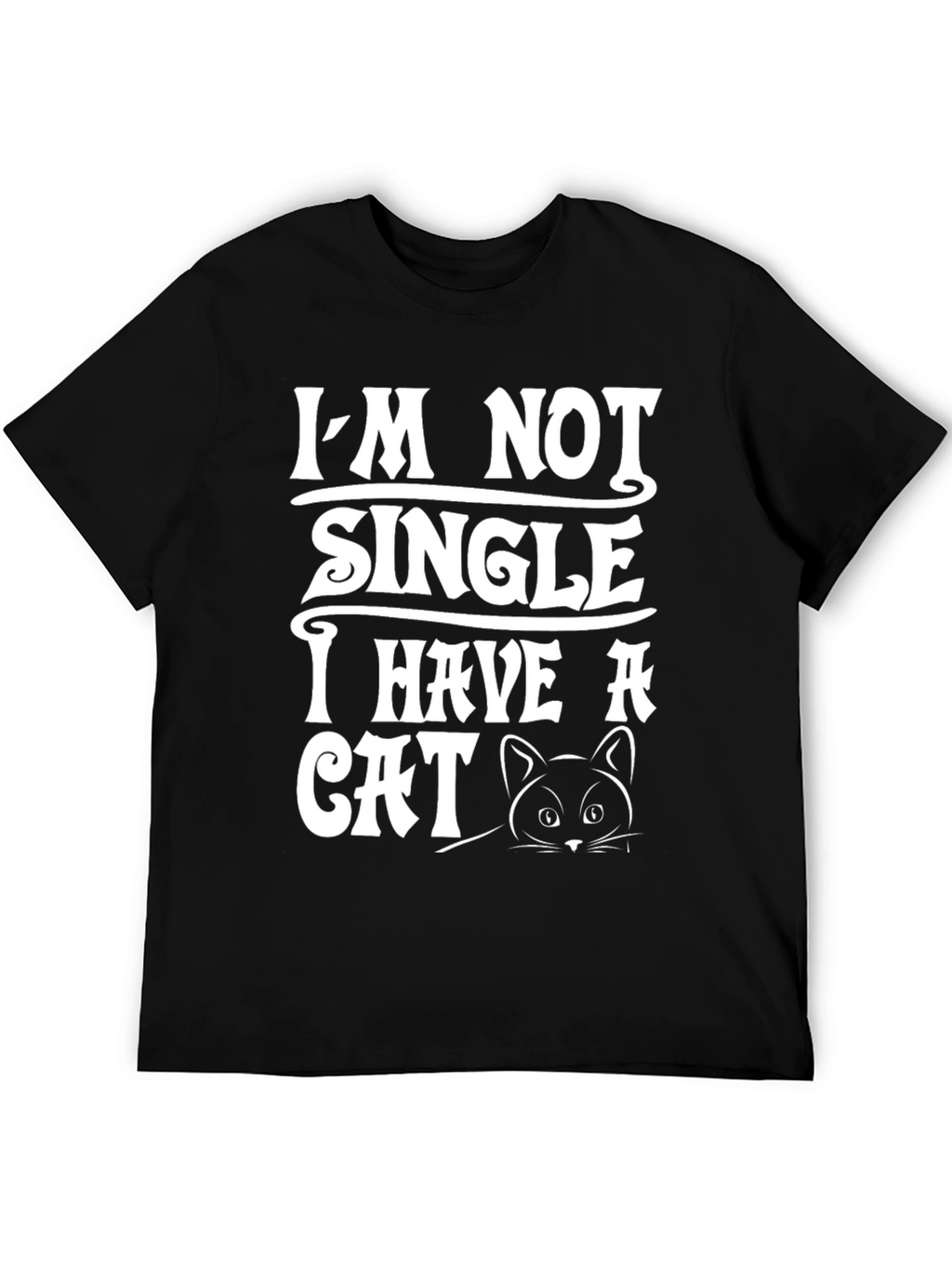 Im Not Single I Have a Cat T-Shirt