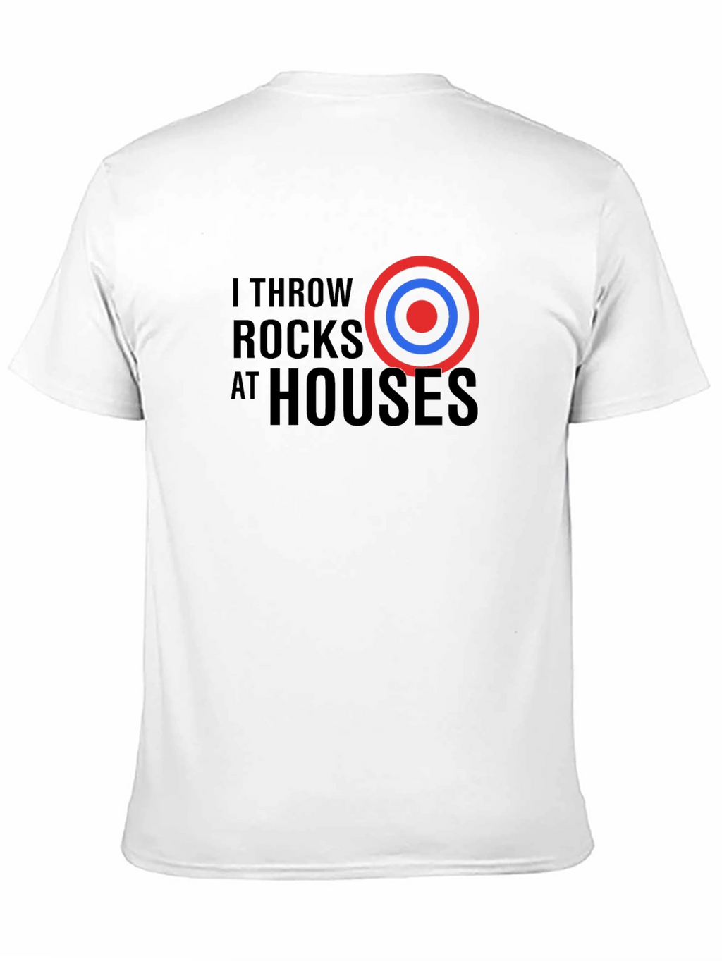 I Throw Rocks at Houses Graphic Tee