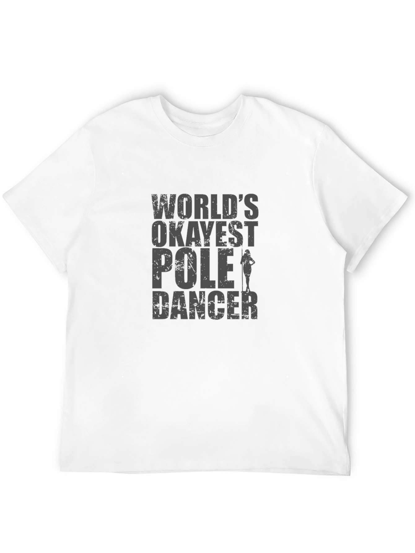 Worlds Okayest Pole Dancer T-Shirt - Funny Gift