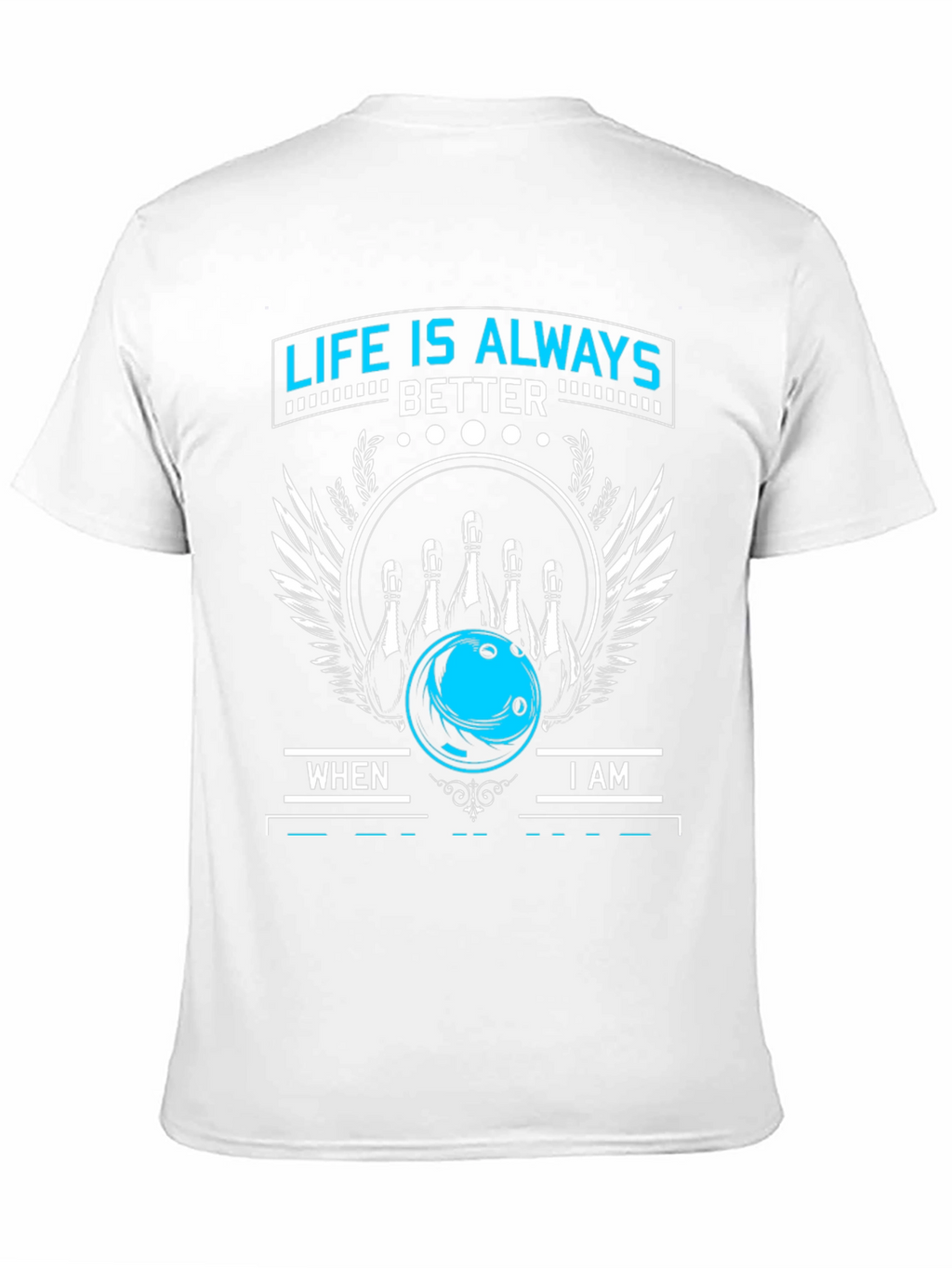 Bowling is Always Better T-Shirt