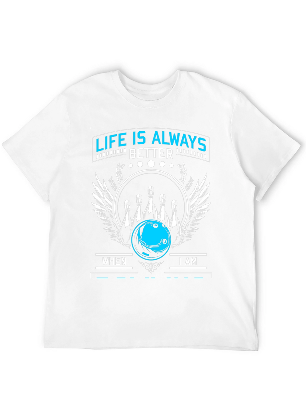 Bowling is Always Better T-Shirt
