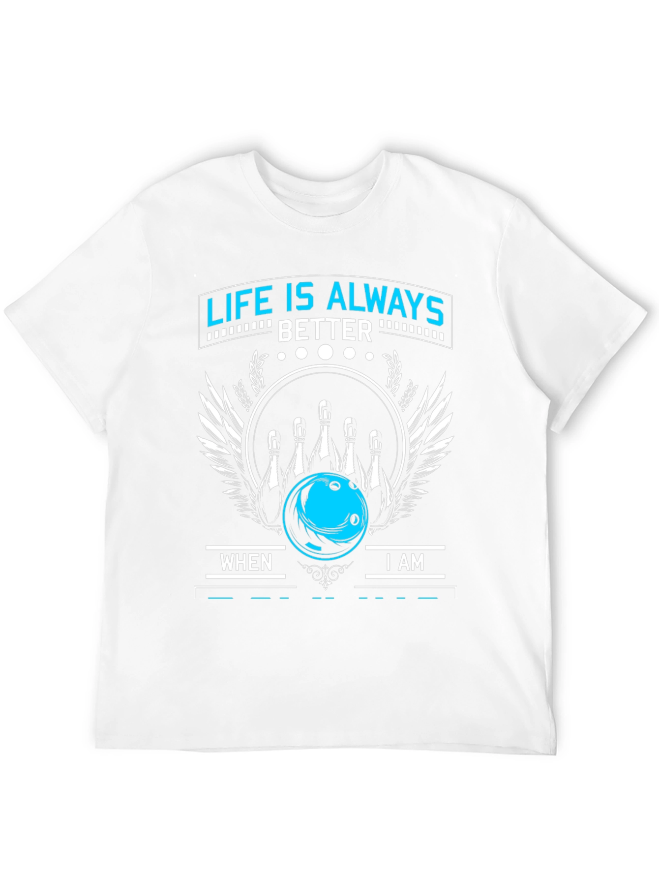 Bowling is Always Better T-Shirt