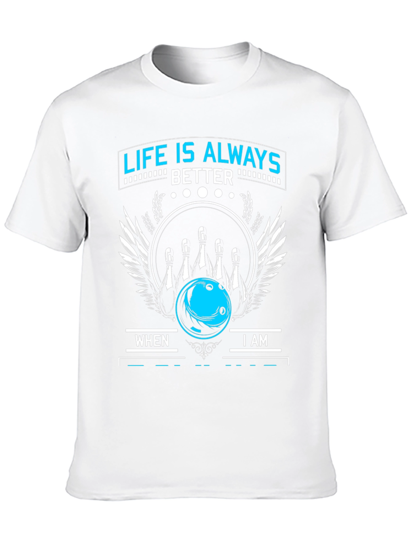 Bowling is Always Better T-Shirt