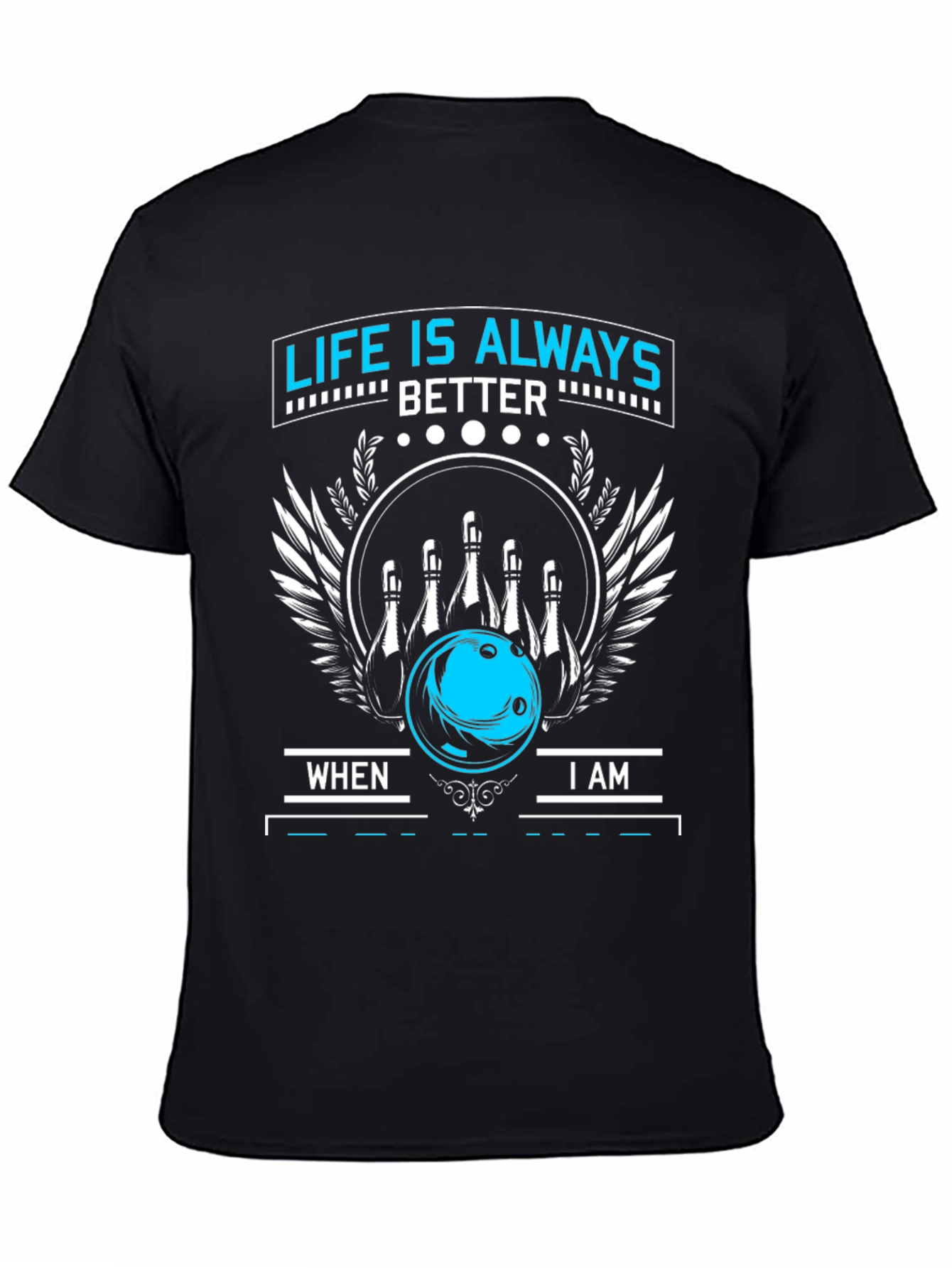 Bowling is Always Better T-Shirt