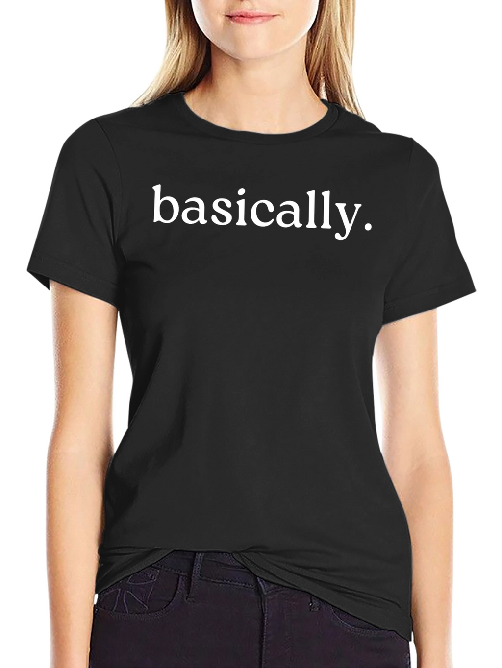 Basically Funny Sarcastic T-Shirt