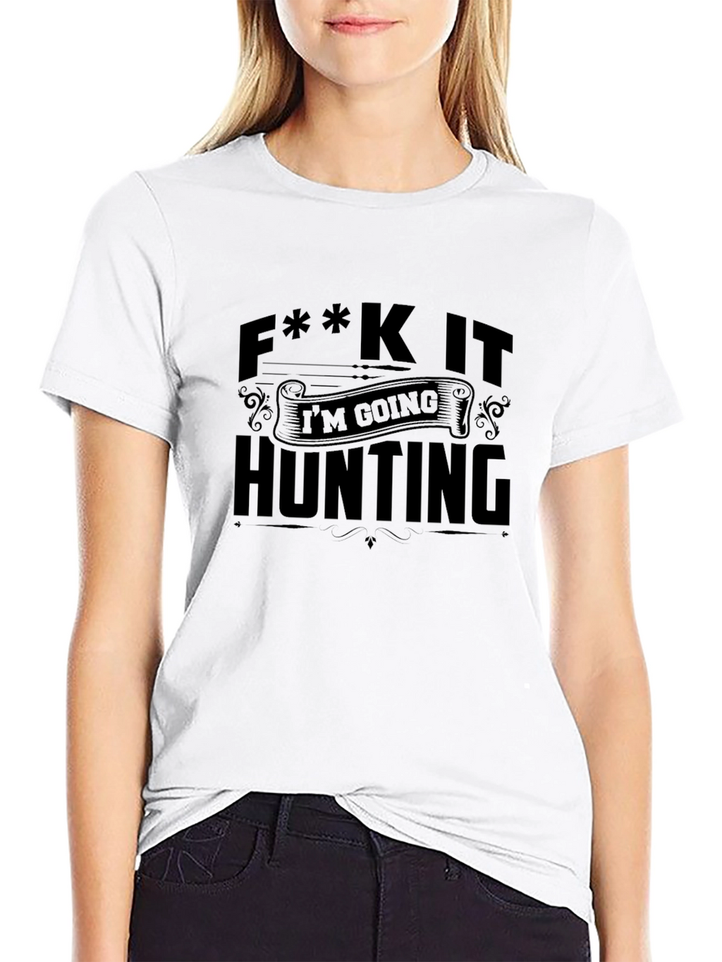 F**k It Im Going Hunting Black T-Shirt