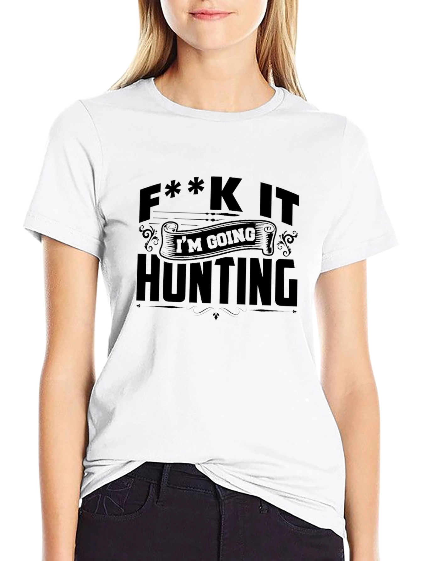 F**k It Im Going Hunting Black T-Shirt