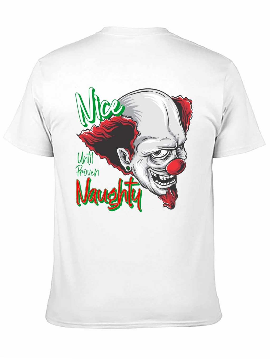 Nice Until Proven Naughty Clown T-Shirt
