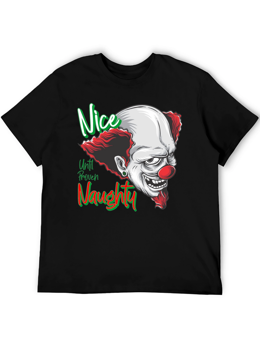 Nice Until Proven Naughty Clown T-Shirt