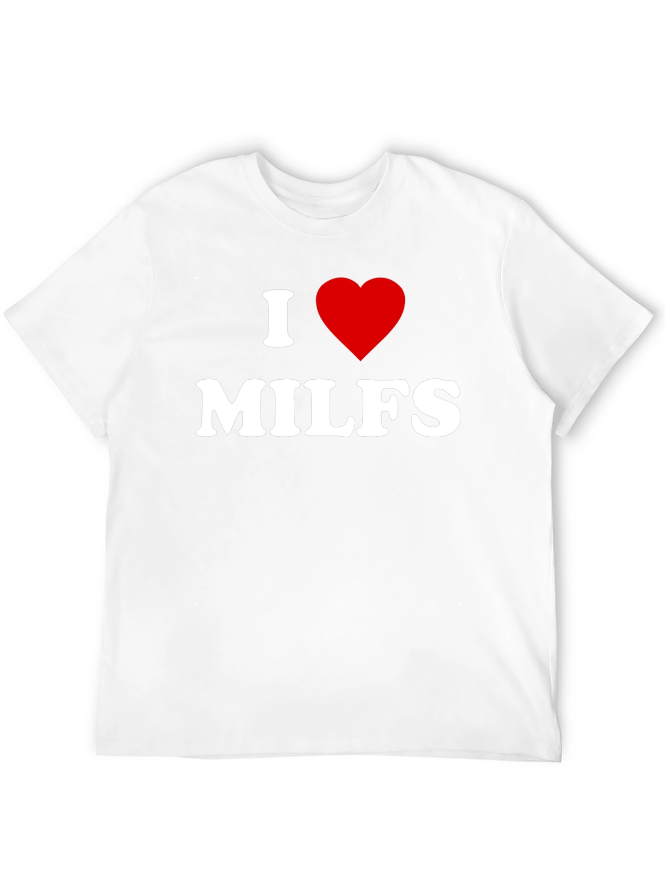 I Heart MILFS Adult Humor T-Shirt