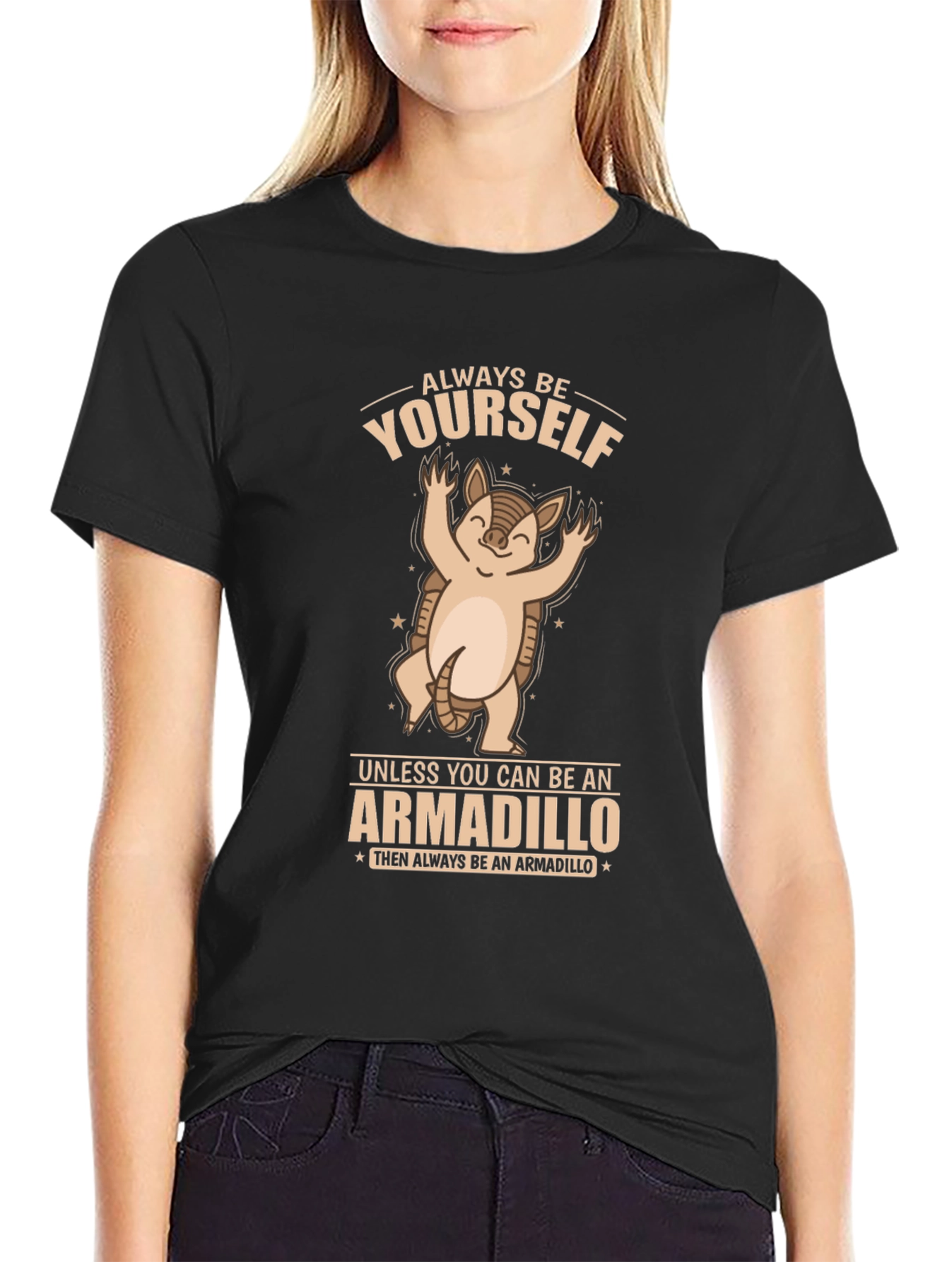 Armadillo Graphic T-Shirt - Always Be Yourself!