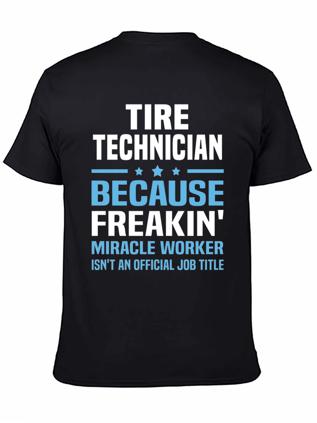 Tire Technician Funny Job Title T-Shirt
