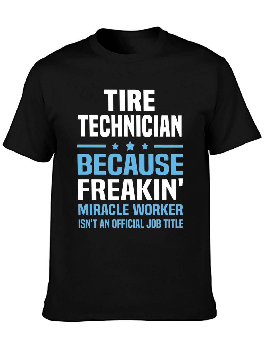 Tire Technician Funny Job Title T-Shirt