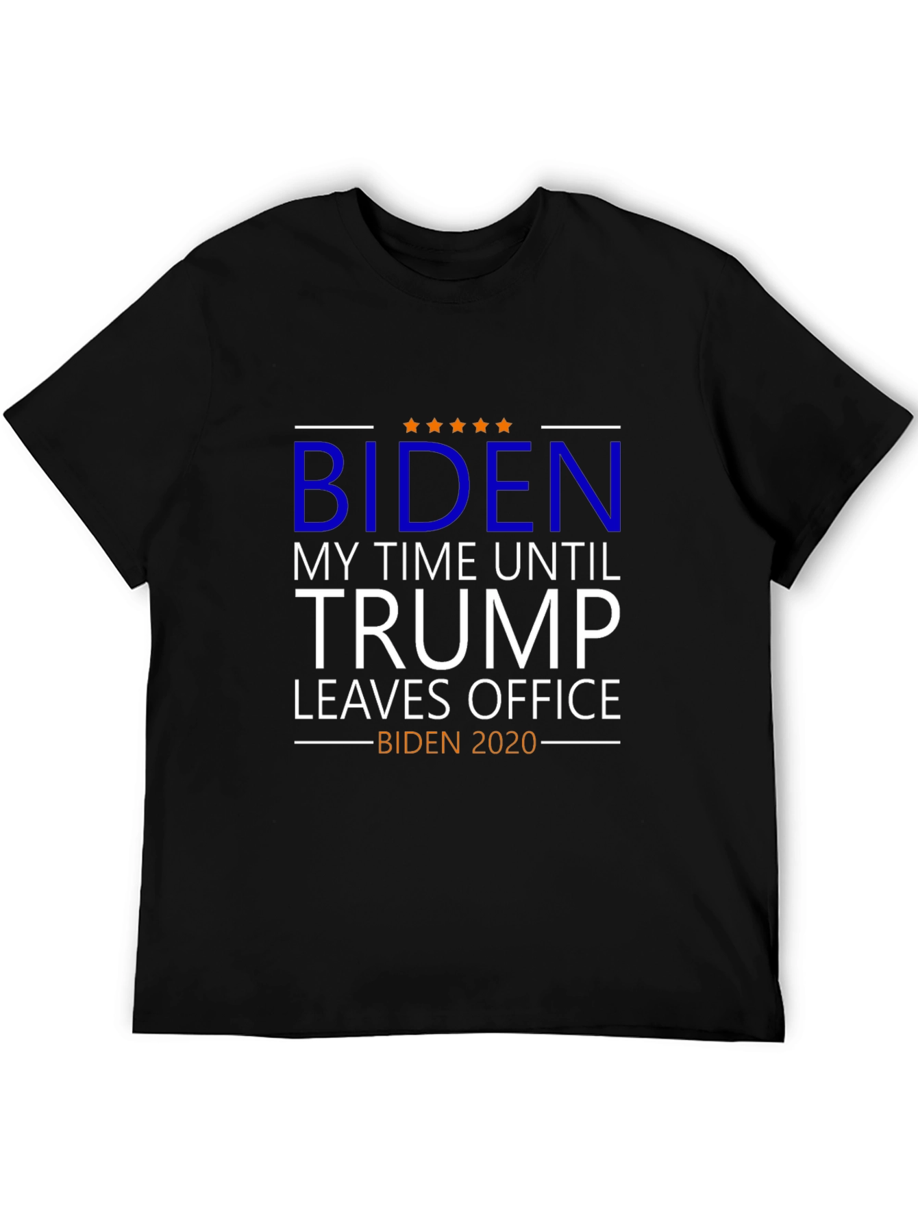 Biden - My Time Until Trump Leaves Office T-Shirt