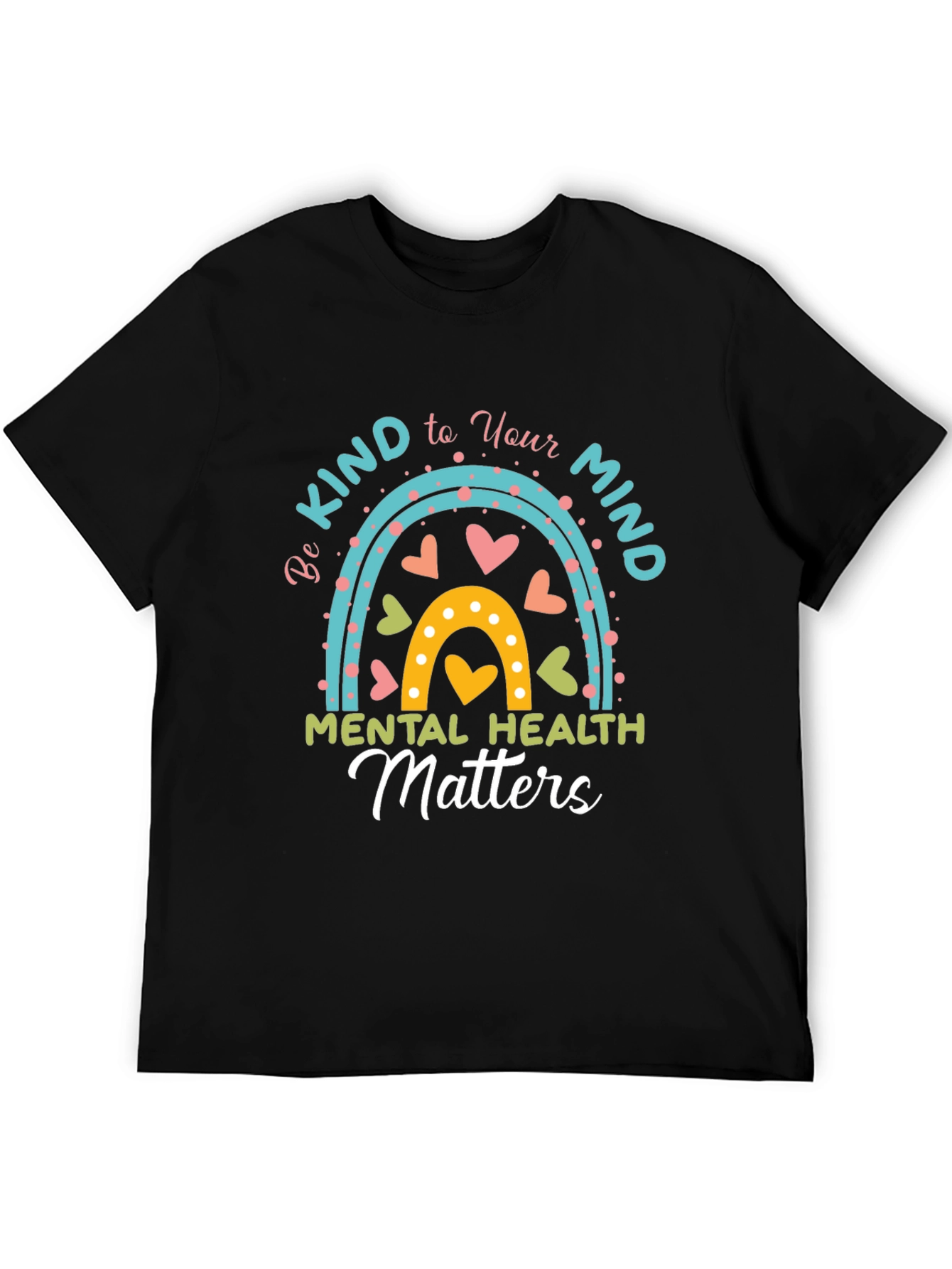 Be Kind to Your Mind T-Shirt - Mental Health Matters