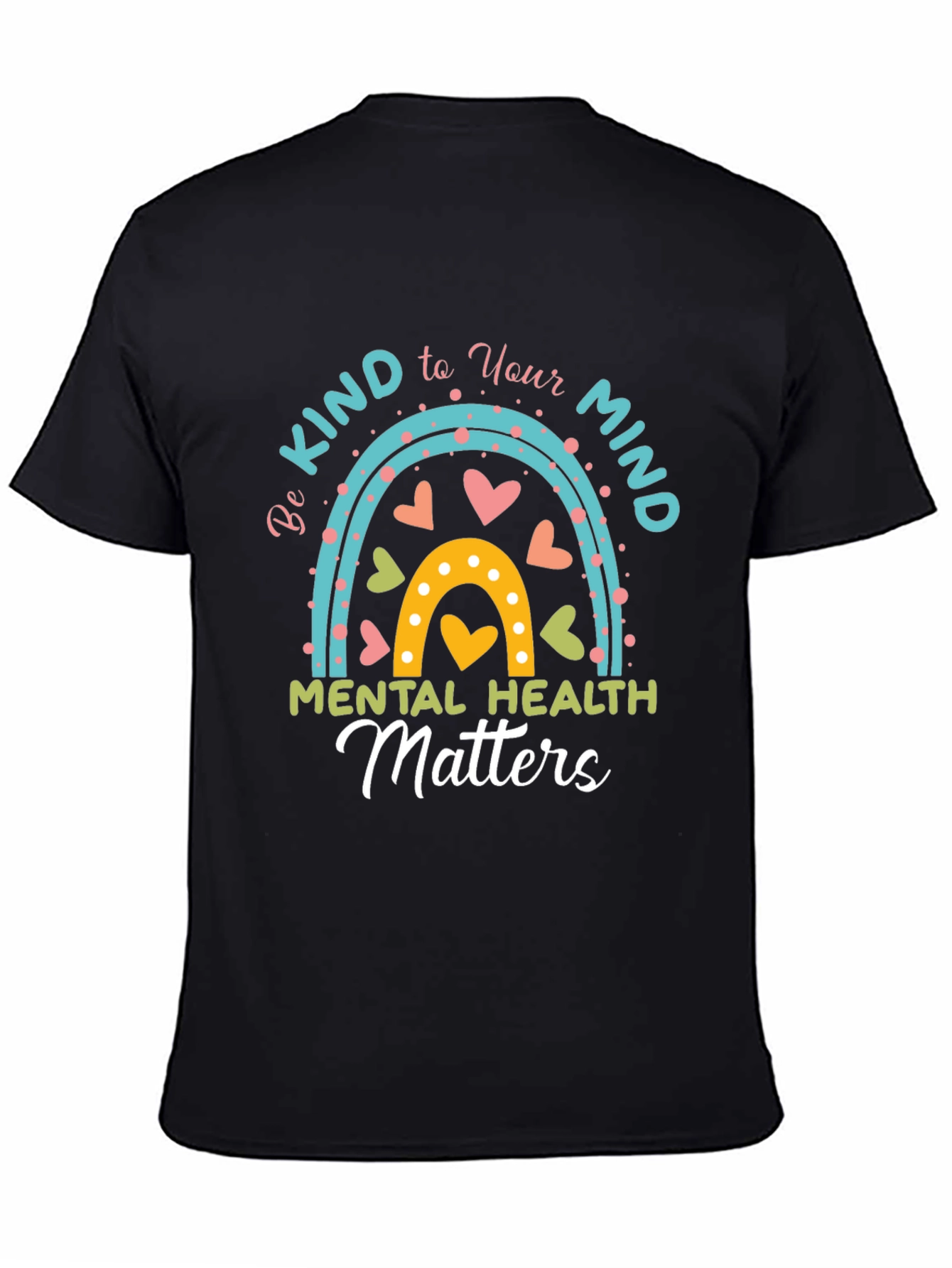 Be Kind to Your Mind T-Shirt - Mental Health Matters