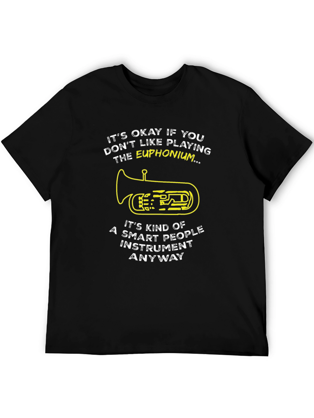 Euphonium Player Funny T-Shirt