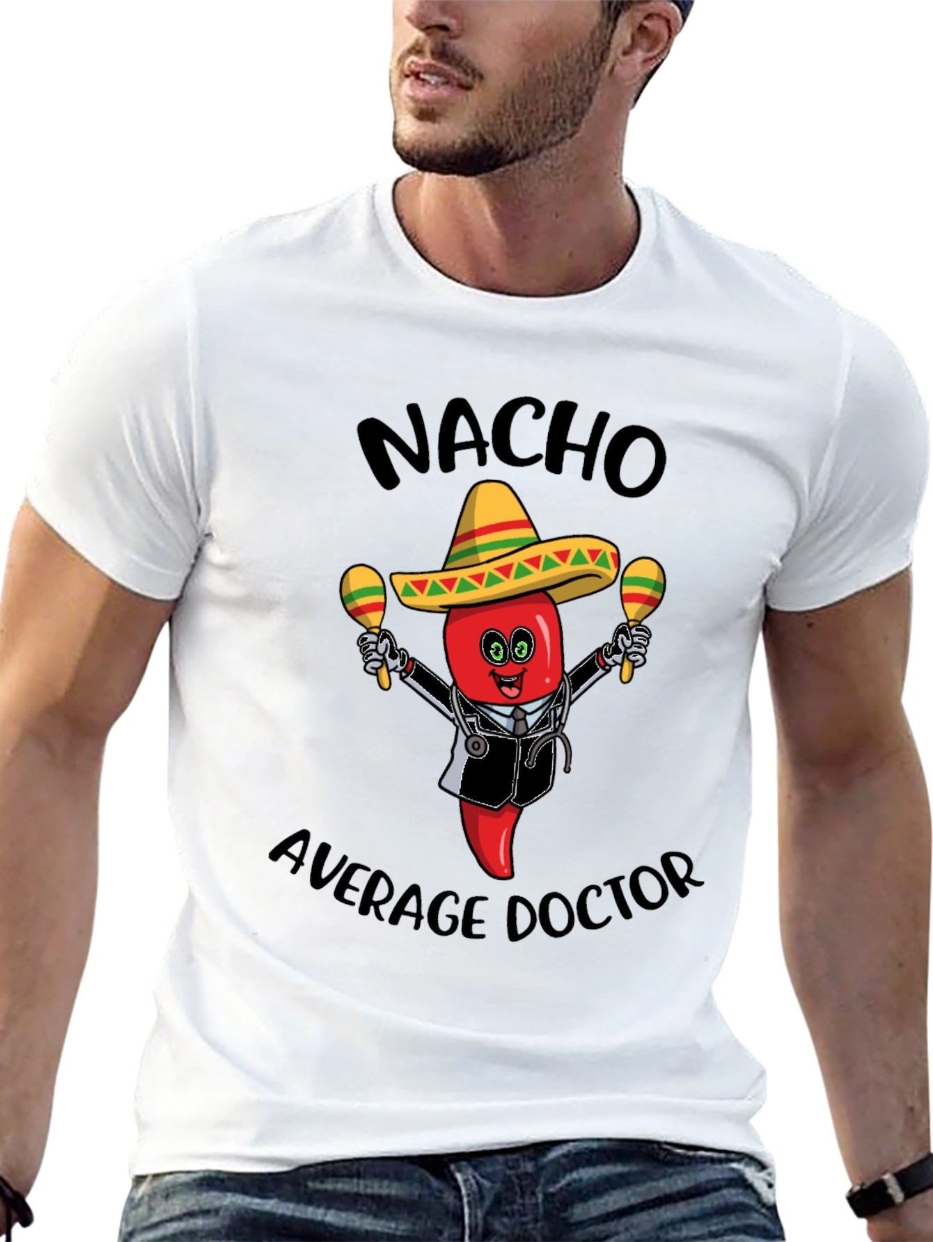 Nacho Average Doctor T-Shirt - Funny Novelty Tee