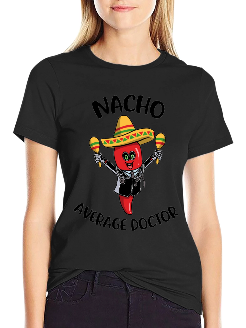 Nacho Average Doctor T-Shirt - Funny Novelty Tee