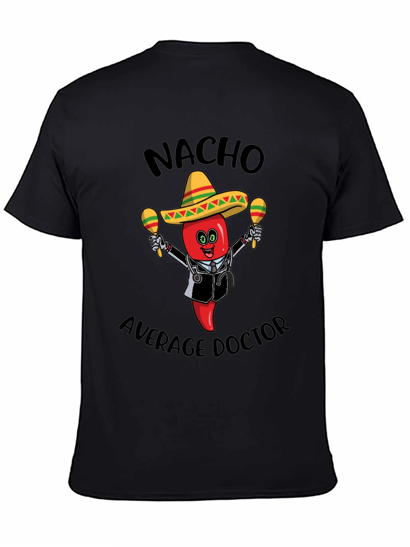 Nacho Average Doctor T-Shirt - Funny Novelty Tee
