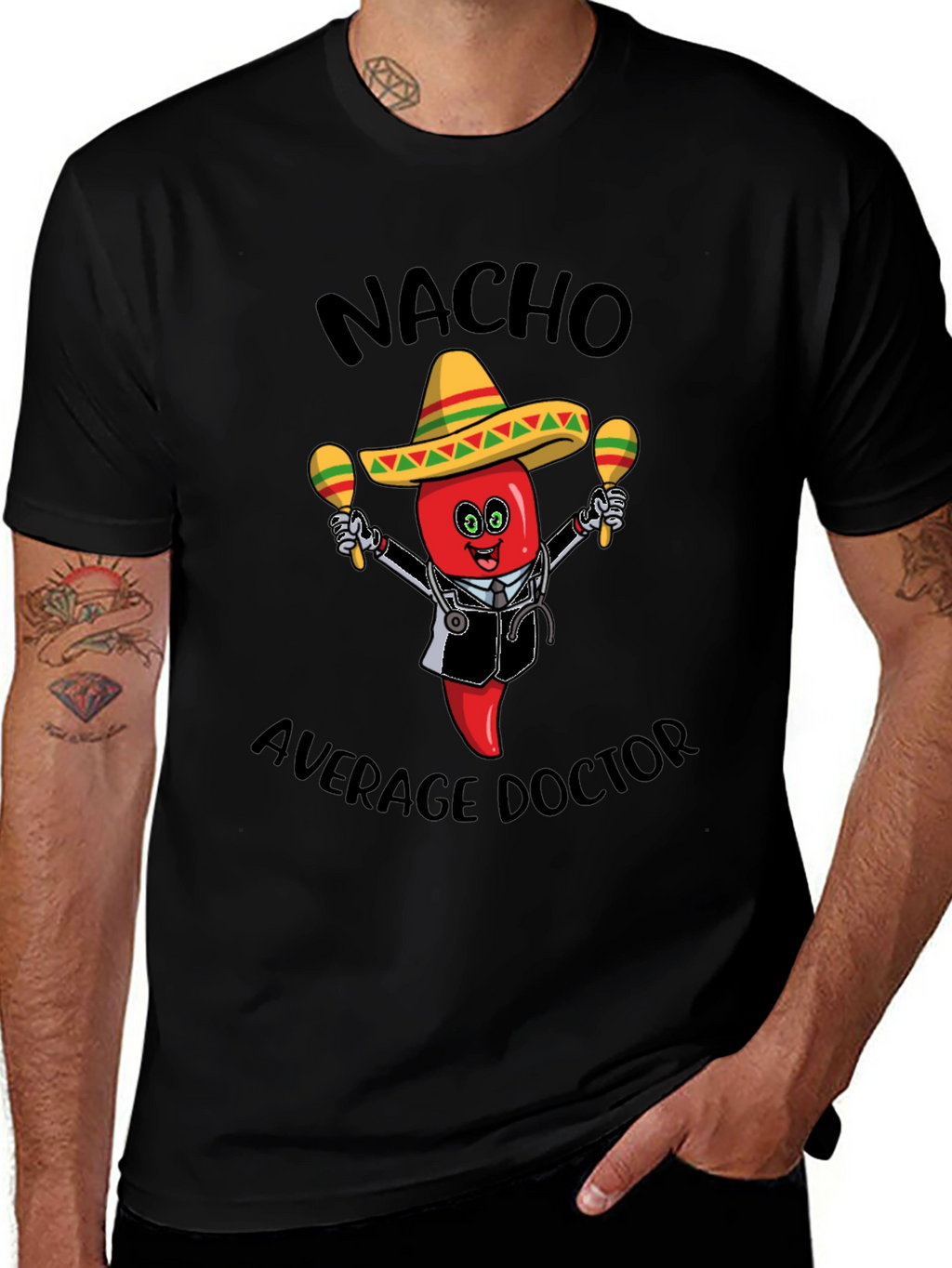 Nacho Average Doctor T-Shirt - Funny Novelty Tee